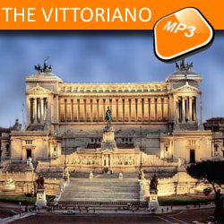 The mp3 audio visit The Vittoriano